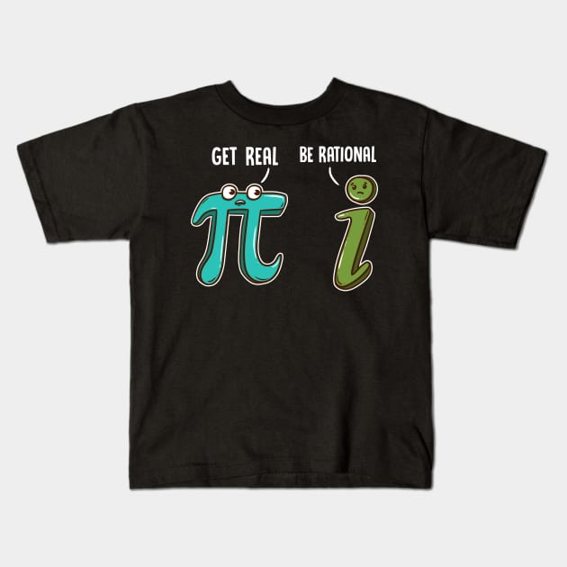 Be Rational Get Real Funny Math Joke Stats Pun Kids T-Shirt by theperfectpresents